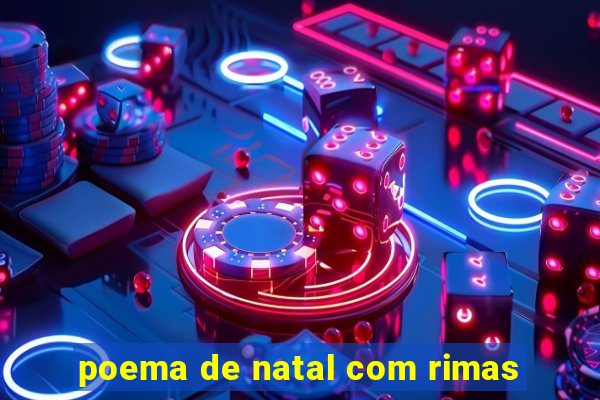 poema de natal com rimas